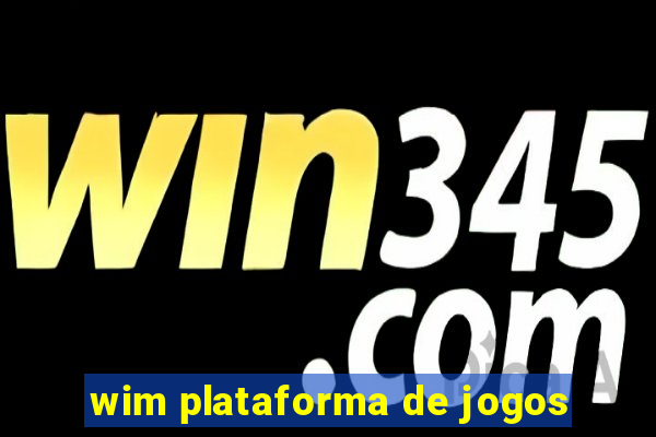 wim plataforma de jogos